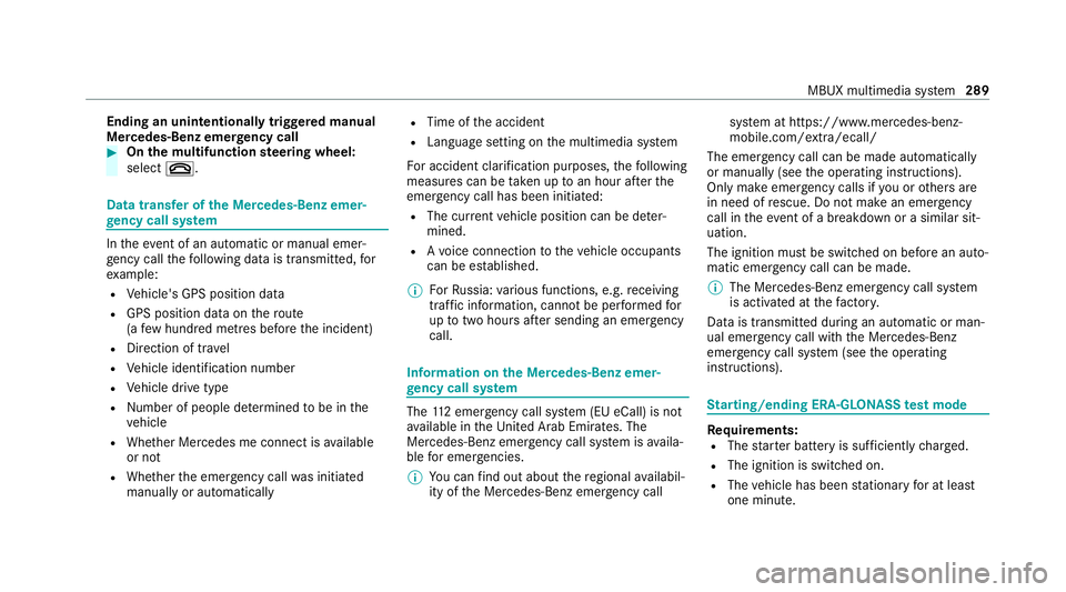 MERCEDES-BENZ EQC SUV 2021  Owners Manual Ending an unin
tentionally triggered manual
Mercedes-Benz emer gency call #
On the multifunction steering wheel:
select ~. Data transfer of
the Mercedes-Benz emer‐
ge ncy call sy stem In
theeve nt o