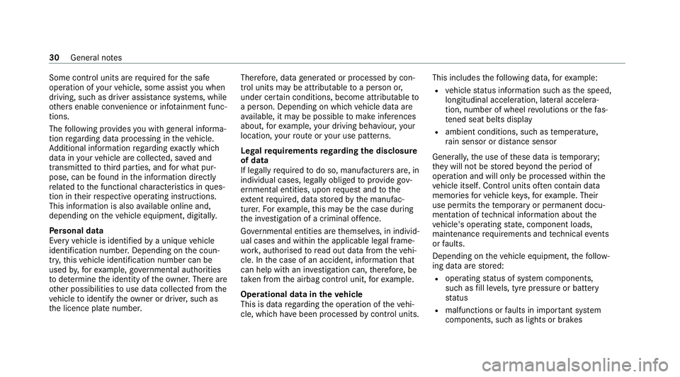 MERCEDES-BENZ EQC SUV 2021 Owners Guide Some control units are
requ ired forth e safe
operation of your vehicle, some assist you when
driving, such as driver assis tance sy stems, while
ot hers enable con venience or inf otainment func‐
t MERCEDES-BENZ EQC SUV 2021 Owners Guide Some control units are
requ ired forth e safe
operation of your vehicle, some assist you when
driving, such as driver assis tance sy stems, while
ot hers enable con venience or inf otainment func‐
t