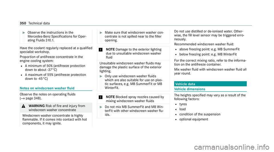 MERCEDES-BENZ EQC SUV 2021 User Guide #
Obser vethe instructions in the
Mercedes-Benz Specifications for Oper‐
ating Fluids 310.1. Ha
ve the coolant regularly replaced at a qualified
specialist workshop.
Proportion of antifreeze concent