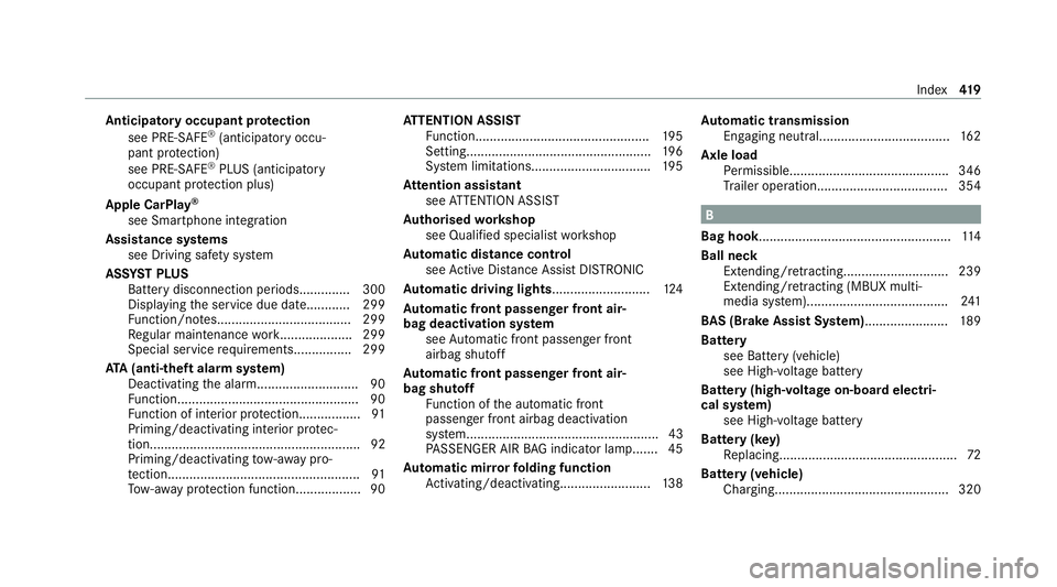 MERCEDES-BENZ EQC SUV 2021 Owners Manual Anticipatory occupant pr
otection
see PRE- SAFE®
(anticipatory occu‐
pant pr otection)
see PRE-SAFE ®
PLUS (anticipatory
occupant pr otection plus)
Apple CarPlay ®
see Smartphone integration
Assi MERCEDES-BENZ EQC SUV 2021 Owners Manual Anticipatory occupant pr
otection
see PRE- SAFE®
(anticipatory occu‐
pant pr otection)
see PRE-SAFE ®
PLUS (anticipatory
occupant pr otection plus)
Apple CarPlay ®
see Smartphone integration
Assi