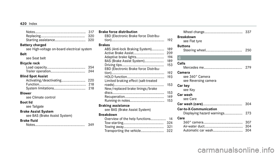 MERCEDES-BENZ EQC SUV 2021 Owners Manual No
tes..................................................... 317
Re placing.............................................. 320
St arting assis tance................................ 320
Battery charged
s MERCEDES-BENZ EQC SUV 2021 Owners Manual No
tes..................................................... 317
Re placing.............................................. 320
St arting assis tance................................ 320
Battery charged
s