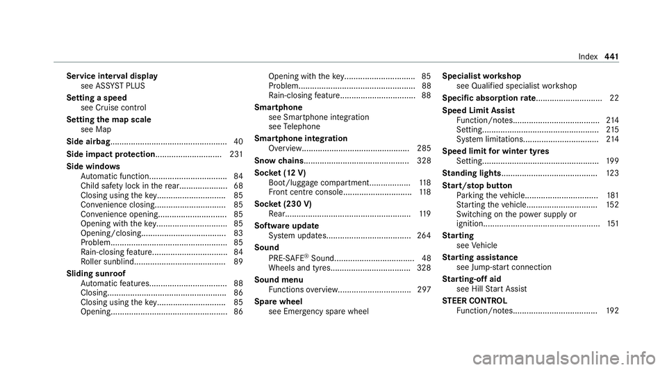 MERCEDES-BENZ EQC SUV 2021 Owners Manual Service inter
val display
see AS SYST PLUS
Setting a speed see Cruise control
Setting the map scale
see Map
Side airbag................................................... 40
Side impact pr otection... MERCEDES-BENZ EQC SUV 2021 Owners Manual Service inter
val display
see AS SYST PLUS
Setting a speed see Cruise control
Setting the map scale
see Map
Side airbag................................................... 40
Side impact pr otection...