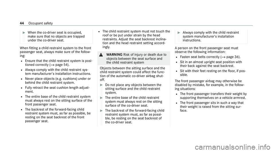 MERCEDES-BENZ EQC SUV 2021 Service Manual #
When the co-driver seat is occupied,
make sure that no objects are trapped
under the co-driver seat. When
fitting a child restra int sy stem tothe front
passenger seat, alw ays make sure of thefo ll MERCEDES-BENZ EQC SUV 2021 Service Manual #
When the co-driver seat is occupied,
make sure that no objects are trapped
under the co-driver seat. When
fitting a child restra int sy stem tothe front
passenger seat, alw ays make sure of thefo ll