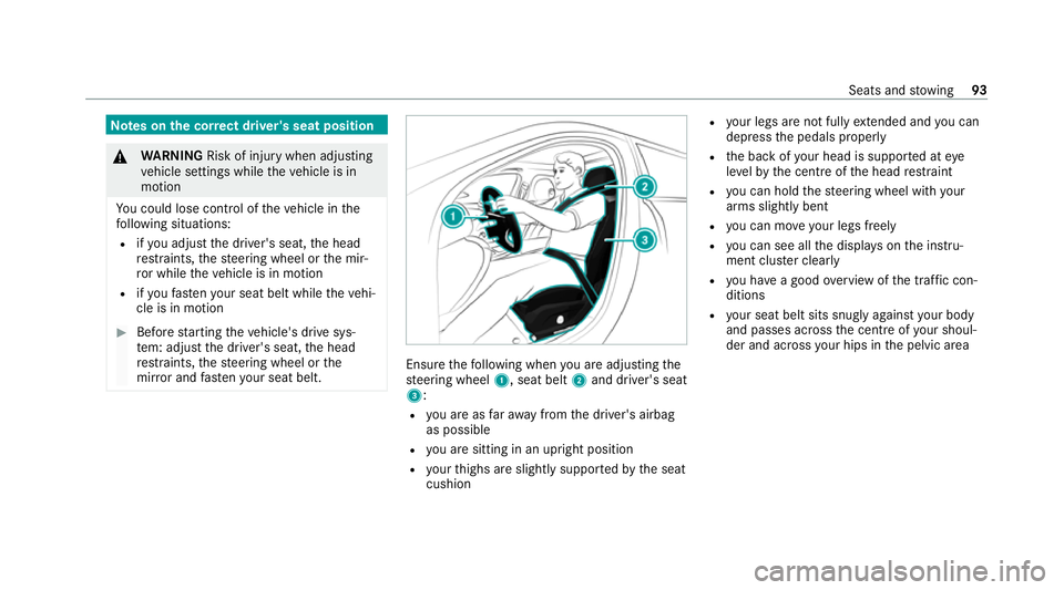 MERCEDES-BENZ EQC SUV 2021  Owners Manual Note
s onthe cor rect driver's seat position &
WARNING Risk of inju rywhen adjusting
ve hicle settings while theve hicle is in
motion
Yo u could lose cont rol of theve hicle in the
fo llowing situ