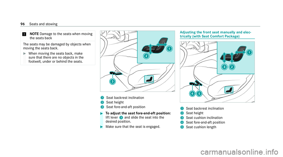 MERCEDES-BENZ EQC SUV 2021  Owners Manual *
NO
TEDama getothe seats when moving
th e seats back The seats may be damaged
byobjects when
moving the seats bac k. #
When moving the seats bac k,make
sure that there are no objects in the
fo ot we 