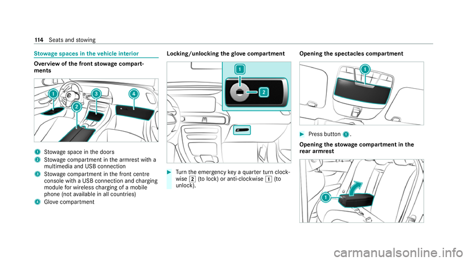 MERCEDES-BENZ EQC SUV 2019  Owners Manual St
ow age spaces in theve hicle interior Overview of
the front stowage compa rt‐
ments 1
Stow age space in the doors
2 Stow age compartment in the armrest with a
multimedia and USB connection
3 Stow