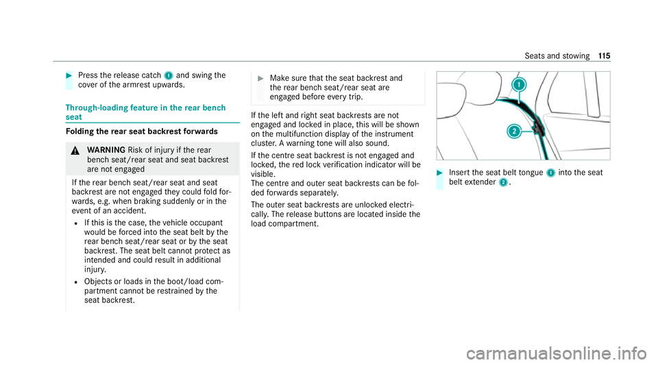 MERCEDES-BENZ EQC SUV 2019  Owners Manual #
Press there lease cat ch1 and swing the
co ver of the armrest upwards. Through-loading
feature in there ar ben ch
seat Fo
lding there ar seat backrest forw ards &
WARNING Risk of inju ryifth ere ar
