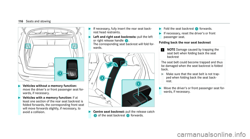 MERCEDES-BENZ EQC SUV 2019  Owners Manual #
Vehicles without a memory function:
mo vethe driver's or front passenger seat for‐
wa rds, if necessar y. #
Vehicles with a memory function: if at
lea stone section of there ar seat backrest i