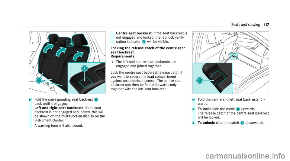 MERCEDES-BENZ EQC SUV 2019  Owners Manual #
Foldthe cor responding seat backrest 1
back until it engages.
Left and right seat backrests: ifth e seat
backrest is not engaged and loc ked, this will
be shown on the multifunction display on the
i