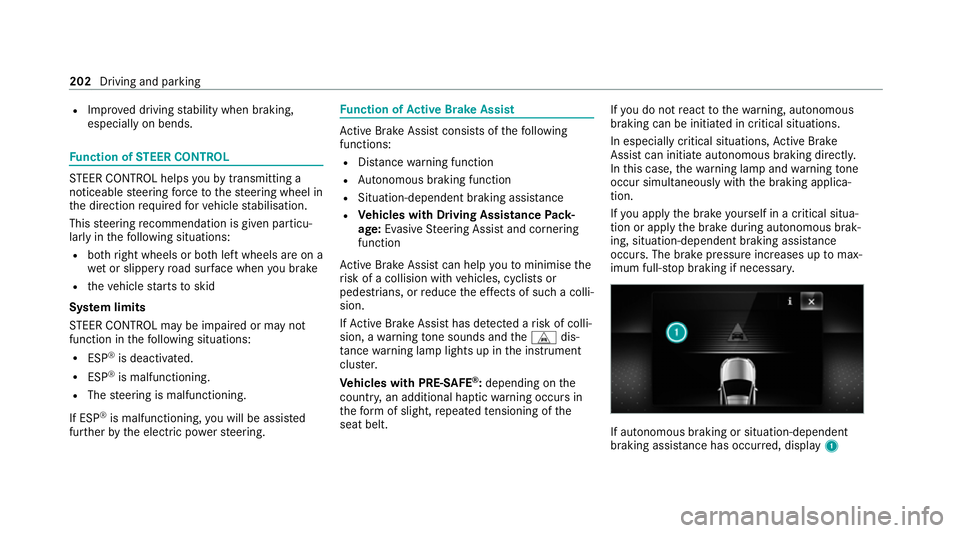 MERCEDES-BENZ EQC SUV 2019 Owners Manual R
Impr oved driving stability when braking,
especially on bends. Fu
nction of STEER CONT ROL ST
EER CONTROL helps youby transmitting a
noticeable steering forc eto thesteering wheel in
th e direction MERCEDES-BENZ EQC SUV 2019 Owners Manual R
Impr oved driving stability when braking,
especially on bends. Fu
nction of STEER CONT ROL ST
EER CONTROL helps youby transmitting a
noticeable steering forc eto thesteering wheel in
th e direction