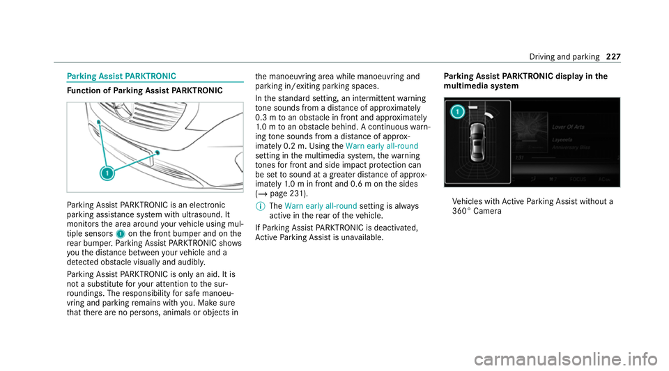 MERCEDES-BENZ EQC SUV 2019 Owners Manual Pa
rking Assist PARKTRONIC Fu
nction of Parking Assist PARKTRONIC Pa
rking Assist PARKTRONIC is an electronic
parking assi stance sy stem with ultrasound. It
monitors the area around your vehicle usin MERCEDES-BENZ EQC SUV 2019 Owners Manual Pa
rking Assist PARKTRONIC Fu
nction of Parking Assist PARKTRONIC Pa
rking Assist PARKTRONIC is an electronic
parking assi stance sy stem with ultrasound. It
monitors the area around your vehicle usin