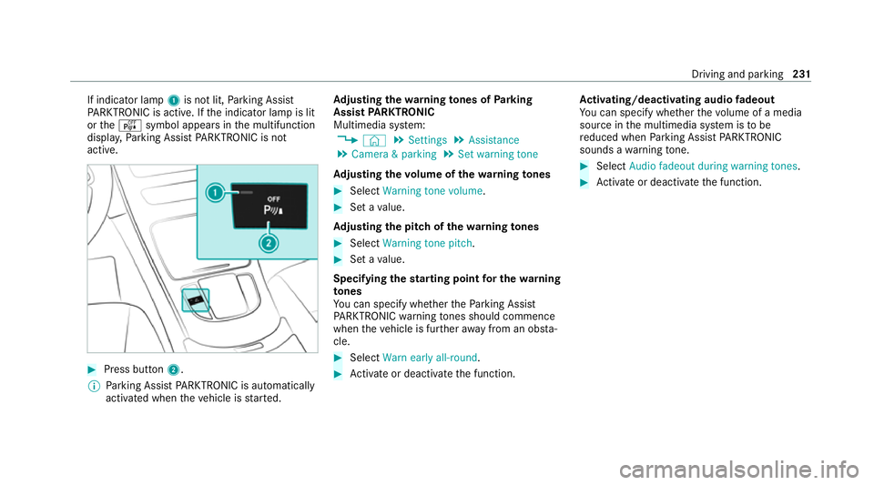 MERCEDES-BENZ EQC SUV 2019 Owners Manual If indicator lamp
1is not lit, Parking Assist
PA RKTRONIC is active. If the indicator lamp is lit
or theé symbol appears in the multifunction
displa y,Pa rking Assist PARKTRONIC is not
active. #
Pres MERCEDES-BENZ EQC SUV 2019 Owners Manual If indicator lamp
1is not lit, Parking Assist
PA RKTRONIC is active. If the indicator lamp is lit
or theé symbol appears in the multifunction
displa y,Pa rking Assist PARKTRONIC is not
active. #
Pres