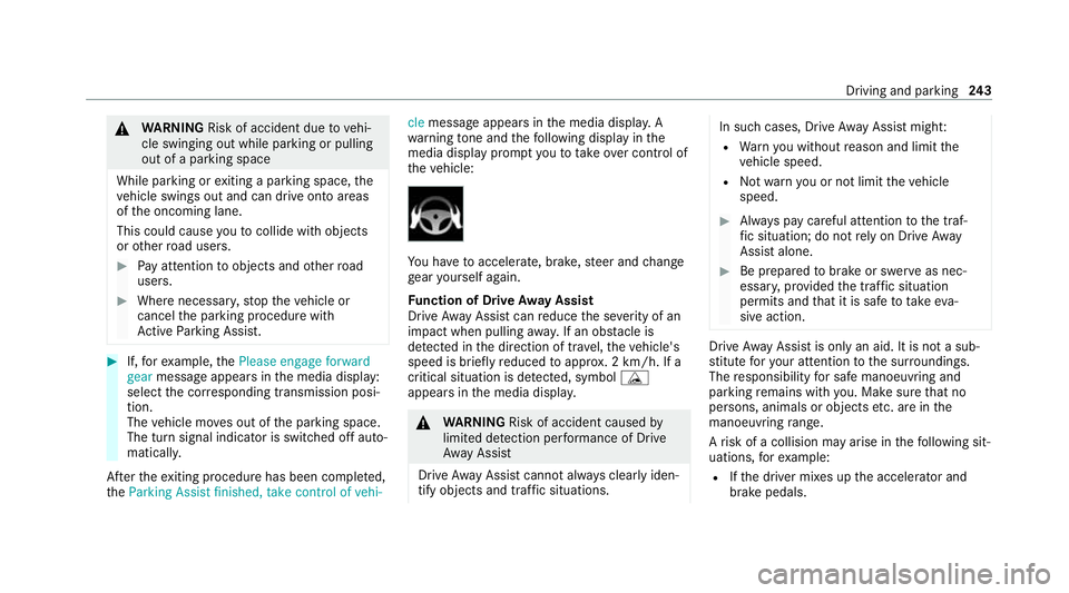 MERCEDES-BENZ EQC SUV 2019 Owners Manual &
WARNING Risk of accident due tovehi‐
cle swinging out while parking or pulling
out of a parking space
While parking or exiting a parking space, the
ve hicle swings out and can drive onto areas
of MERCEDES-BENZ EQC SUV 2019 Owners Manual &
WARNING Risk of accident due tovehi‐
cle swinging out while parking or pulling
out of a parking space
While parking or exiting a parking space, the
ve hicle swings out and can drive onto areas
of