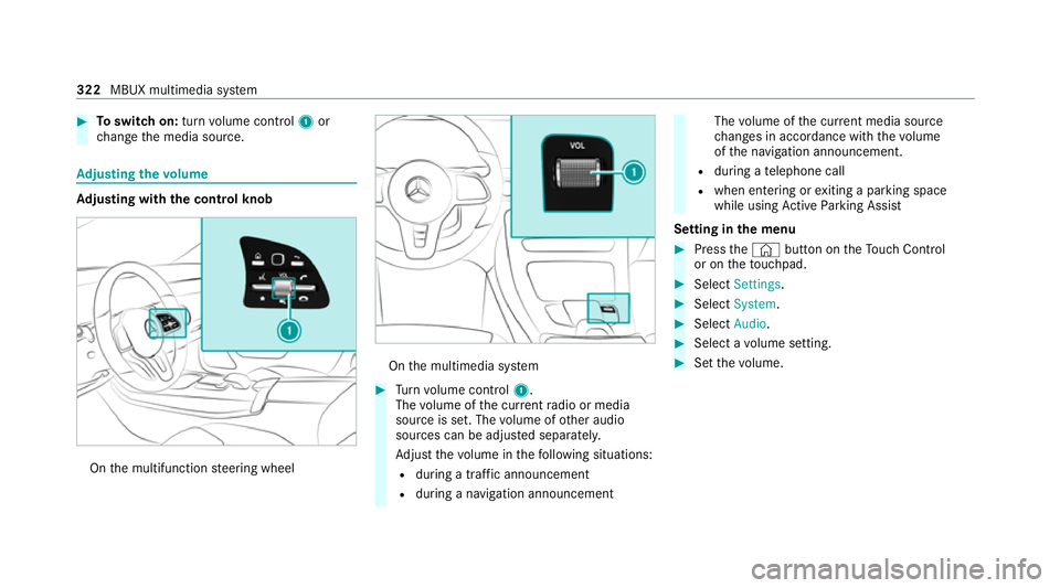 MERCEDES-BENZ EQC SUV 2019 Owners Manual #
Toswitch on: turnvolume control 1or
ch ange the media source. Ad
justing the volume Ad
justing with the control knob On
the multifunction steering wheel On
the multimedia sy stem #
Turn volume contr MERCEDES-BENZ EQC SUV 2019 Owners Manual #
Toswitch on: turnvolume control 1or
ch ange the media source. Ad
justing the volume Ad
justing with the control knob On
the multifunction steering wheel On
the multimedia sy stem #
Turn volume contr