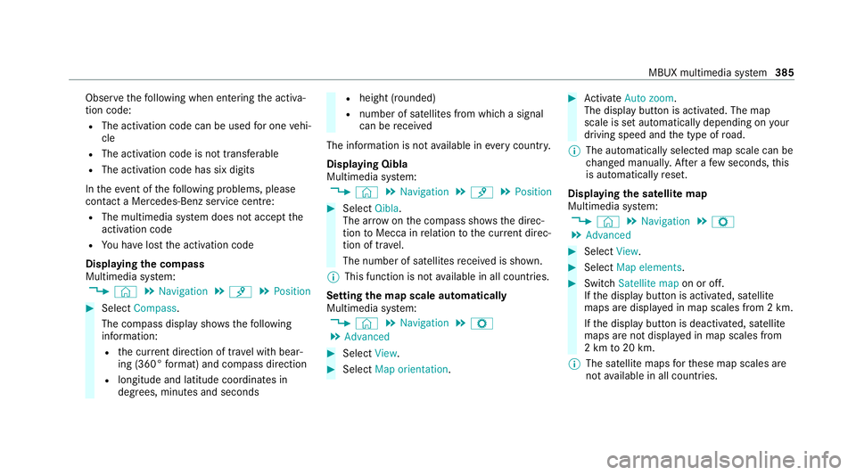 MERCEDES-BENZ EQC SUV 2019 Owners Manual Obser
vethefo llowing when entering the activa‐
tion code:
R The activation code can be used for one vehi‐
cle
R The activation code is not transferable
R The activation code has six digits
In the MERCEDES-BENZ EQC SUV 2019 Owners Manual Obser
vethefo llowing when entering the activa‐
tion code:
R The activation code can be used for one vehi‐
cle
R The activation code is not transferable
R The activation code has six digits
In the