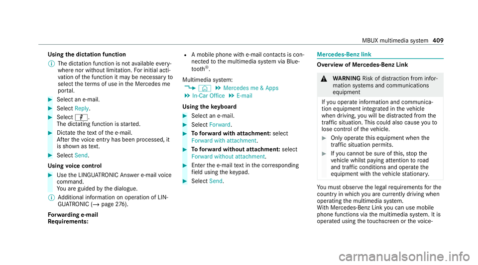 MERCEDES-BENZ EQC SUV 2019 Owners Manual Using
the dictation function
% The dictation function is not available every‐
where nor without limitation. For initial acti‐
va tion of the function it may be necessary to
select thete rm s of us MERCEDES-BENZ EQC SUV 2019 Owners Manual Using
the dictation function
% The dictation function is not available every‐
where nor without limitation. For initial acti‐
va tion of the function it may be necessary to
select thete rm s of us