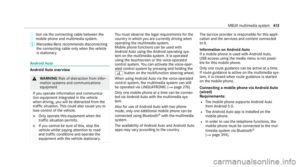 MERCEDES-BENZ EQC SUV 2019 Owners Manual tion via
the connecting cable between the
mobile phone and multimedia sy stem.
% Mercedes-Benz recommends disconnecting
th e connecting cable only when theve hicle
is stationar y. Android
Auto Android MERCEDES-BENZ EQC SUV 2019 Owners Manual tion via
the connecting cable between the
mobile phone and multimedia sy stem.
% Mercedes-Benz recommends disconnecting
th e connecting cable only when theve hicle
is stationar y. Android
Auto Android