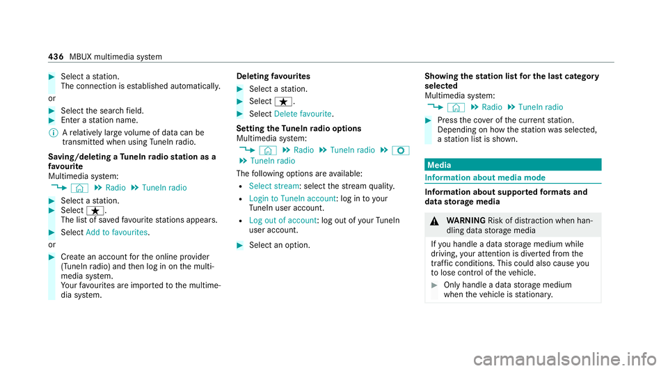MERCEDES-BENZ EQC SUV 2019 Owners Manual #
Select a station.
The connection is es tablished automaticall y.
or #
Select the sear chfield. #
Ente r astation name.
% Arelatively lar gevolume of data can be
transmitte d when using TuneIn radio. MERCEDES-BENZ EQC SUV 2019 Owners Manual #
Select a station.
The connection is es tablished automaticall y.
or #
Select the sear chfield. #
Ente r astation name.
% Arelatively lar gevolume of data can be
transmitte d when using TuneIn radio.