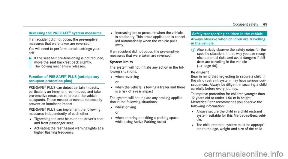 MERCEDES-BENZ EQC SUV 2019 Service Manual Re
versing the PRE- SAFE®
sy stem measures If an accident did not occur,
the pre-em ptive
measures that we retak en are reve rsed.
Yo u will need toper form certain settings your‐
self. #
Ifth e se