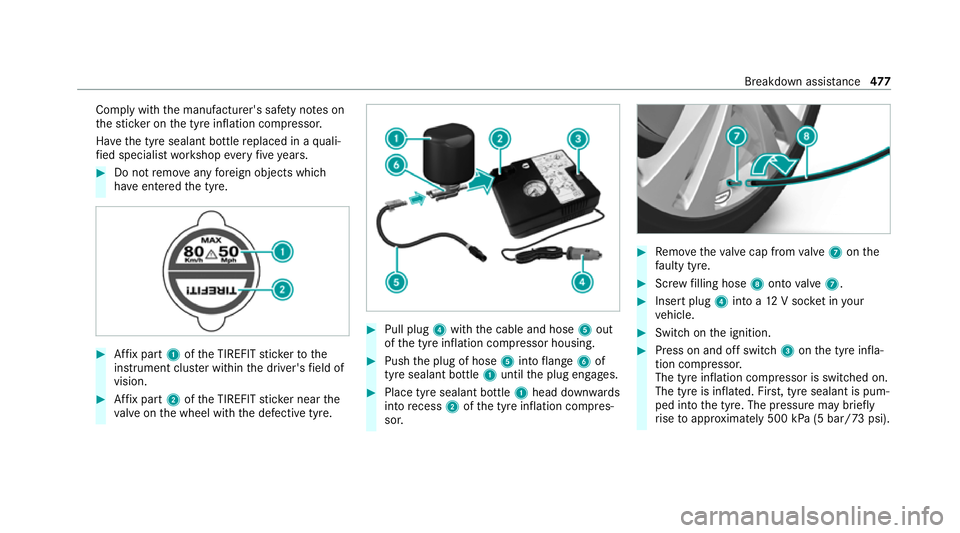 MERCEDES-BENZ EQC SUV 2019 Owners Manual Comply with
the manufacturer's saf ety no tes on
th est icke r on the tyre inflation compressor.
Ha ve the tyre sealant bottle replaced in a quali‐
fi ed specialist workshop every five years. #
MERCEDES-BENZ EQC SUV 2019 Owners Manual Comply with
the manufacturer's saf ety no tes on
th est icke r on the tyre inflation compressor.
Ha ve the tyre sealant bottle replaced in a quali‐
fi ed specialist workshop every five years. #