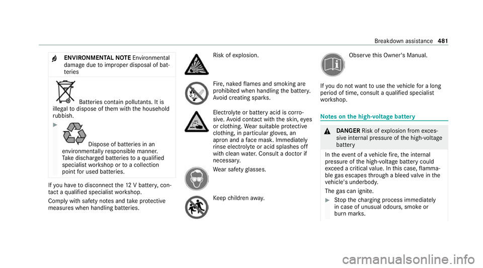MERCEDES-BENZ EQC SUV 2019 Owners Manual +
ENVIRONMENTAL
NOTEEnvironmental
dama gedue toimproper disposal of bat‐
te ries Batteries conta
in pollutants. It is
illegal todispose of them with the household
ru bbish. #
Dispose of batteries in MERCEDES-BENZ EQC SUV 2019 Owners Manual +
ENVIRONMENTAL
NOTEEnvironmental
dama gedue toimproper disposal of bat‐
te ries Batteries conta
in pollutants. It is
illegal todispose of them with the household
ru bbish. #
Dispose of batteries in