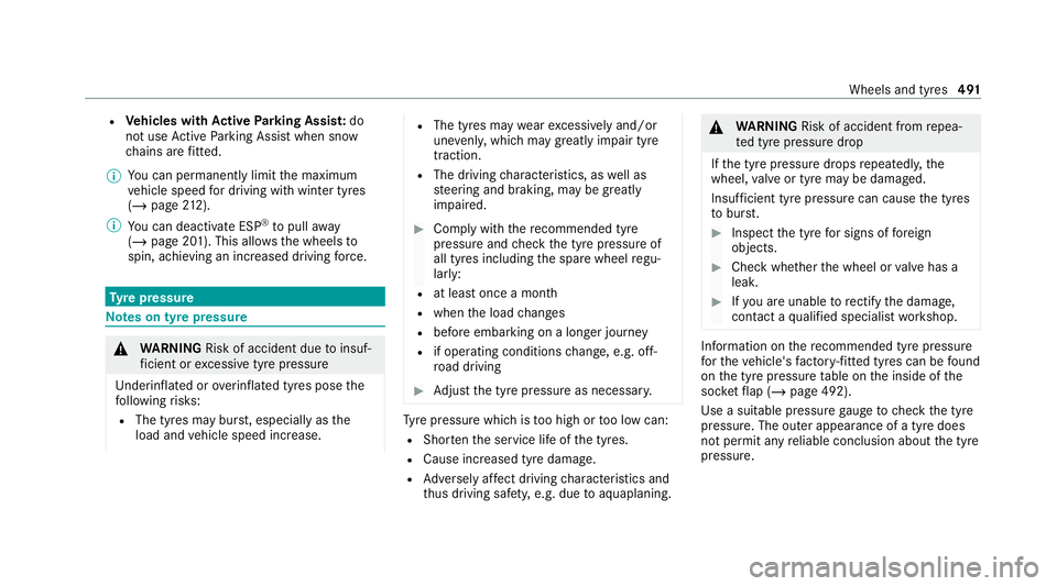 MERCEDES-BENZ EQC SUV 2019 Owners Manual R
Vehicles with Active Parking Assis t:do
not use Active Parking Assist when snow
ch ains are fitted.
% You can permanently limit the maximum
ve hicle speed for driving with winter tyres
(/ page 212). MERCEDES-BENZ EQC SUV 2019 Owners Manual R
Vehicles with Active Parking Assis t:do
not use Active Parking Assist when snow
ch ains are fitted.
% You can permanently limit the maximum
ve hicle speed for driving with winter tyres
(/ page 212).