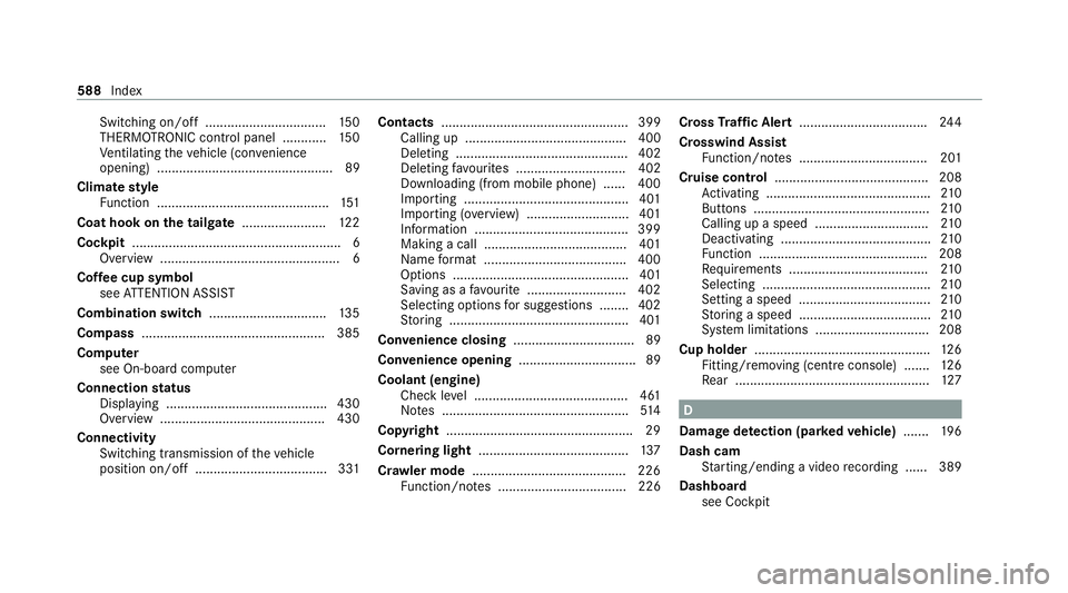 MERCEDES-BENZ EQC SUV 2019 Owners Manual Switching on/off .................................
15 0
THERMOTRONIC contro l panel ............15 0
Ve ntilating theve hicle (con venience
opening) ................................................ 89 MERCEDES-BENZ EQC SUV 2019 Owners Manual Switching on/off .................................
15 0
THERMOTRONIC contro l panel ............15 0
Ve ntilating theve hicle (con venience
opening) ................................................ 89