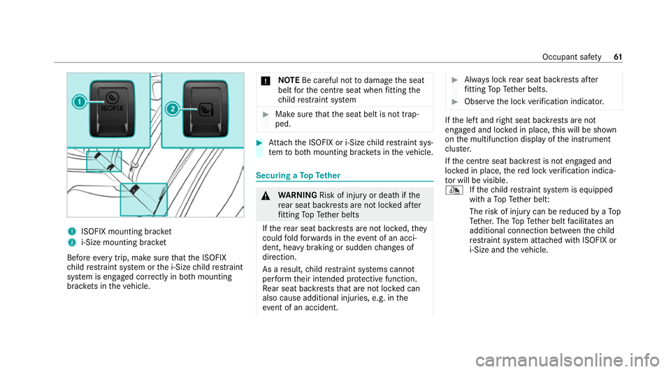 MERCEDES-BENZ EQC SUV 2019 Repair Manual 1
ISOFIX mounting brac ket
2 i‑Size mounting brac ket
Before every trip, make sure that the ISOFIX
ch ild restra int sy stem or the i‑Size child restra int
sy stem is engaged cor rectly in bo thmo MERCEDES-BENZ EQC SUV 2019 Repair Manual 1
ISOFIX mounting brac ket
2 i‑Size mounting brac ket
Before every trip, make sure that the ISOFIX
ch ild restra int sy stem or the i‑Size child restra int
sy stem is engaged cor rectly in bo thmo