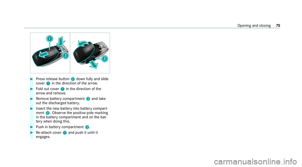 MERCEDES-BENZ EQC SUV 2019 Manual PDF #
Press release button 2down fully and slide
co ver1 inthe direction of the ar row. #
Fold out co ver1 inthe direction of the
ar row and remo ve. #
Remo vebattery compartment 3and take
out the dischar MERCEDES-BENZ EQC SUV 2019 Manual PDF #
Press release button 2down fully and slide
co ver1 inthe direction of the ar row. #
Fold out co ver1 inthe direction of the
ar row and remo ve. #
Remo vebattery compartment 3and take
out the dischar
