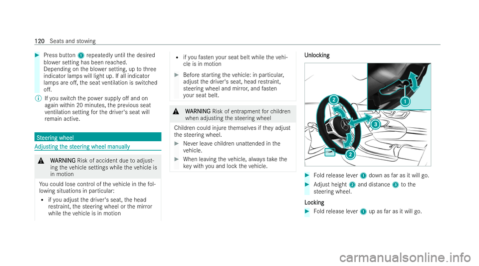 MERCEDES-BENZ EQE SALOON 2022  Owners Manual #
Press button 1repeatedly until the desired
blo wer setting has been reached.
Depending on the blo wer setting, up tothree
indicator lamps will light up. If all indicator
lamps are o., the seat vent