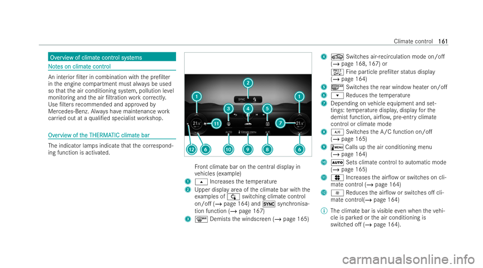 MERCEDES-BENZ EQE SALOON 2022  Owners Manual Ov
Ov
er
ervie
vie w of climat
w of climat e contr
e control syst
ol systems
ems N
No
ot
tes on climat
es on climat e contr
e control
ol An interior /lter in combination with
the pre/lter
in the eng