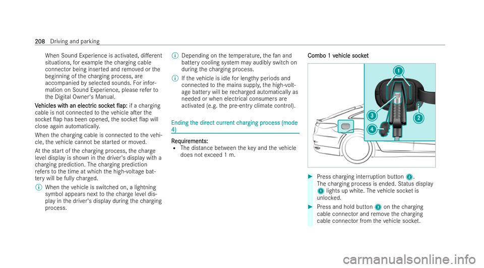 MERCEDES-BENZ EQE SALOON 2022  Owners Manual When Sound Experience is activated, di.erent
situations, forex ample thech arging cable
connector being inse rted and remo ved or the
beginning of thech arging process, are
accompanied byselected sou