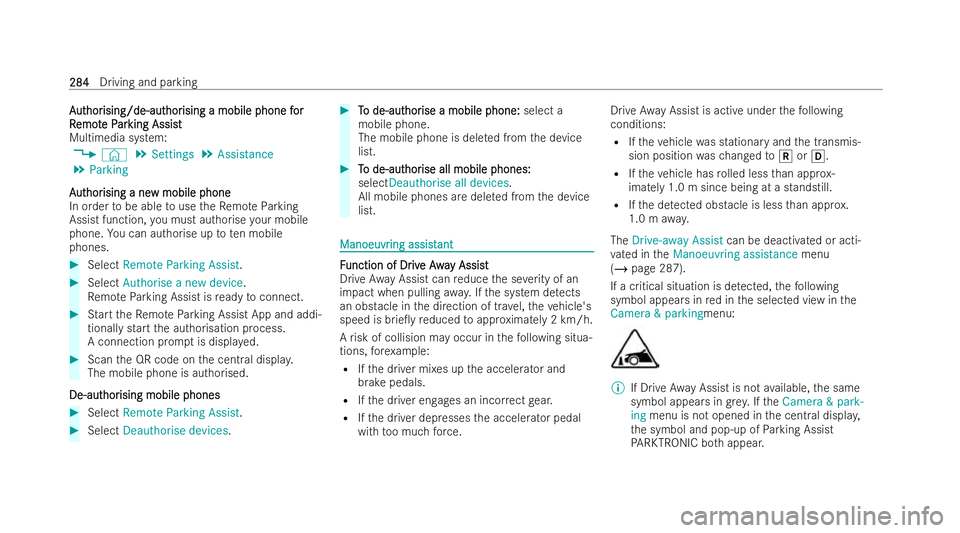 MERCEDES-BENZ EQE SALOON 2022  Owners Manual A
A
ut
ut hor
hor ising/de-aut
ising/de-aut hor
horising a mobile phone f
ising a mobile phone f or
or
R
R emot
emot e P
e Par
arking Assist
king Assist
Multimedia system:
4 © 5
Settings 5
Assistance