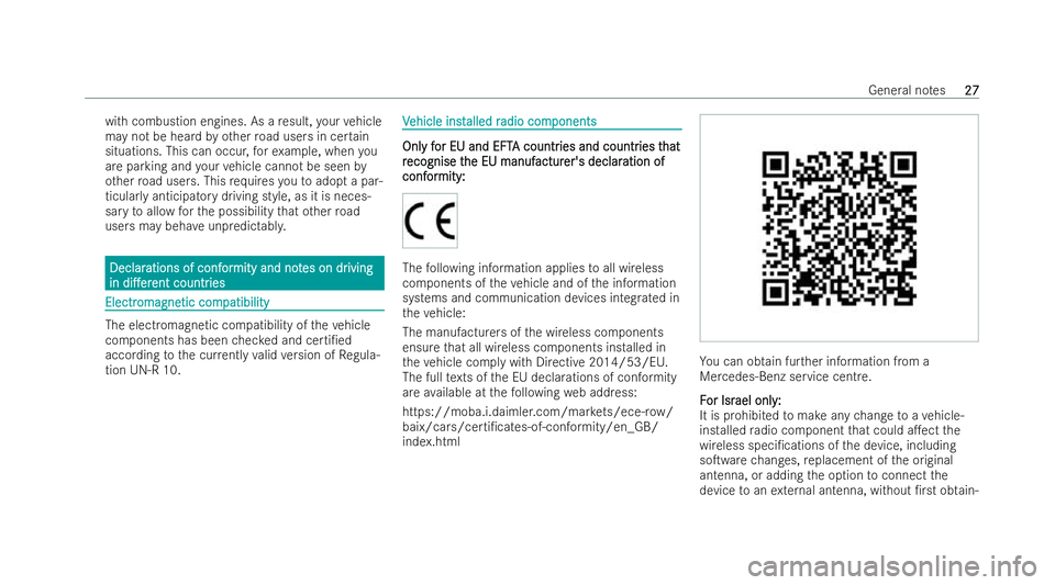 MERCEDES-BENZ EQE SALOON 2022 Owners Manual with combustion engines. As a
result, your vehicle
may not be heard by otherroad users in cer tain
situations. This can occur, forex ample, when you
are parking and your vehicle cann otbe seen by
ot h