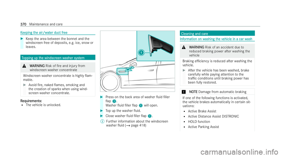 MERCEDES-BENZ EQE SALOON 2022  Owners Manual K
K
eeping t
eeping t he air/w
he air/w at
ater duct fr
er duct fr ee
ee #
Keep the area between the bonnet and the
windscreen free of deposits, e.g. ice, snow or
lea ves. T T
opping up t
opping up t 
