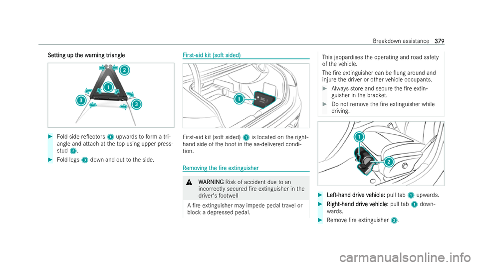 MERCEDES-BENZ EQE SALOON 2022  Owners Manual Se
Se
tting up t
tting up t he w
he war
arning tr
ning tr iangle
iangle #
Fold side re0ectors 1upwards toform a tri-
angle and attach at theto p using upper press-
stud 2. #
Fold legs 3down and out t