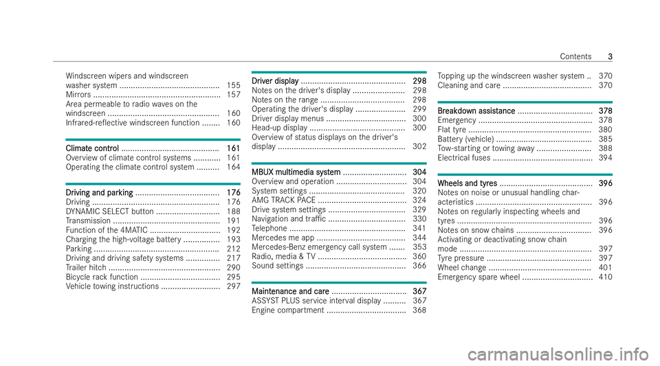 MERCEDES-BENZ EQE SALOON 2022  Owners Manual Wi
ndsc reen wipers and windscreen
wa sher system ............................................ 155
Mir rors ........................................................ 157
Area permeable toradio waves on