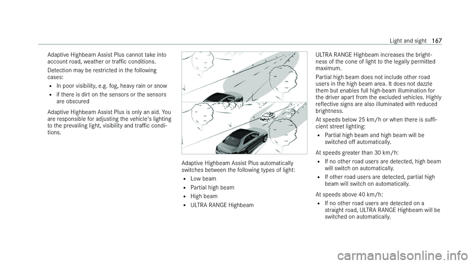 MERCEDES-BENZ EQS SALOON 2022  Owners Manual �A�d�a�p�t�i�v�e� �H�i�g�h�b�e�a�m� �A�s�s�i�s�t� �P�l�u�s� �c�a�n�n�o�t� �t�a�k�e� �i�n�t�o
�a�c�c�o�u�n�t� �r
�o�a�d�,� �w�e�a�t�h�e�r� �o�r�  �t�r�aP�c� �c�o�n�d�i�t�i�o�n�s�.
�D�e�t�e�c�t�i�o�n� 