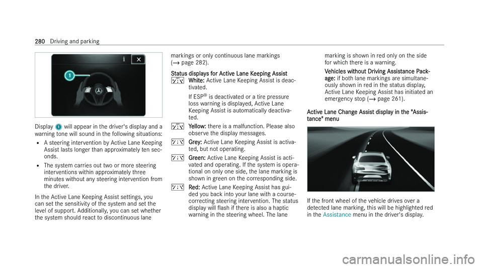 MERCEDES-BENZ EQS SALOON 2022  Owners Manual �D�i�s�p�l�a�y� 
�1� �w�i�l�l� �a�p�p�e�a�r� �i�n� �t �h�e� �d�r�i�v�e�r�'�s� �d�i�s�p�l�a�y� �a�n�d� �a
�w�a�r�n�i�n�g� �t�o�n�e� �w�i�l�l� �s�o�u�n�d� �i�n� �t�h�e� �f�o�l�l�o�w�i�n�g� �s�i�t�u�