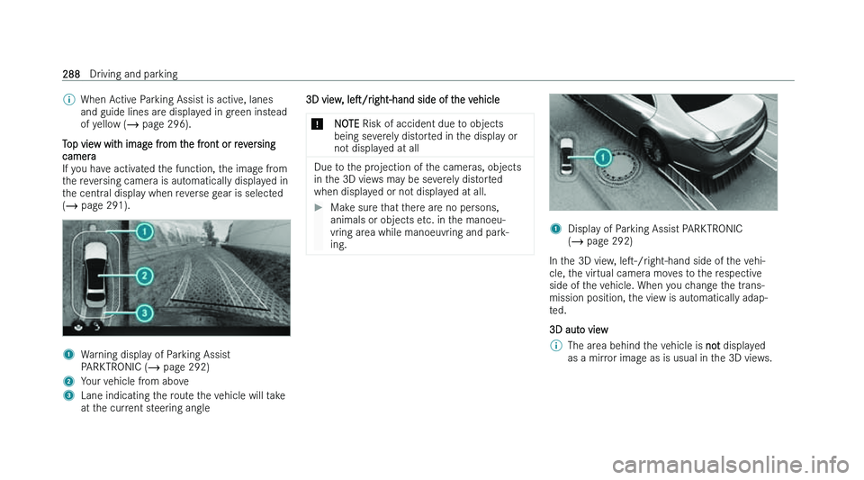 MERCEDES-BENZ EQS SALOON 2022  Owners Manual �%
�W�h�e�n� �A�c�t�i�v�e� �P�a�r�k�i�n�g� �A�s�s�i�s�t� �i�s� �a�c�t�i�v�e�,� �l�a�n�e�s
�a�n�d� �g�u�i�d�e� �l�i�n�e�s� �a�r �e� �d�i�s�p�l�a�y�e�d� �i�n� �g�r�e�e�n� �i�n�s�t�e�a�d
�o�f� �y�e�l�l�o