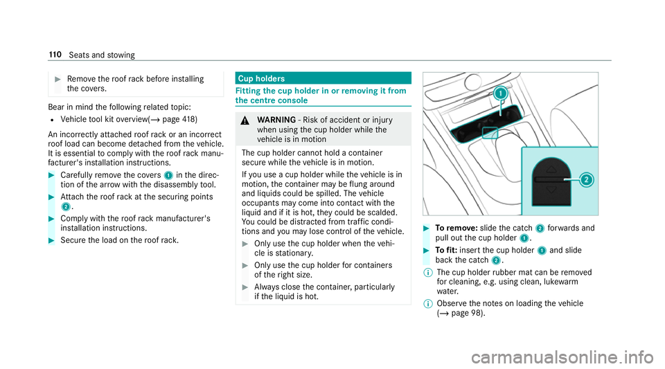MERCEDES-BENZ G-CLASS SUV 2018 Owners Manual #
Remo vethero of rack before ins talling
th e co vers. Bear in mind
thefo llowing related topic:
R Vehicle tool kit overview(/ page418)
An inco rrectly attached roof rack or an incor rect
ro of load MERCEDES-BENZ G-CLASS SUV 2018 Owners Manual #
Remo vethero of rack before ins talling
th e co vers. Bear in mind
thefo llowing related topic:
R Vehicle tool kit overview(/ page418)
An inco rrectly attached roof rack or an incor rect
ro of load