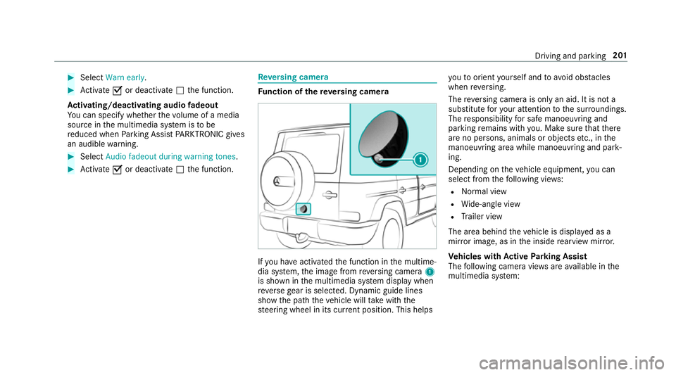 MERCEDES-BENZ G-CLASS SUV 2018 Owners Manual #
Select Warn early. #
Activate Oor deacti vate ª the function.
Ac tivating/deactivating audio fadeout
Yo u can specify whe ther thevo lume of a media
source in the multimedia sy stem is tobe
re duce MERCEDES-BENZ G-CLASS SUV 2018 Owners Manual #
Select Warn early. #
Activate Oor deacti vate ª the function.
Ac tivating/deactivating audio fadeout
Yo u can specify whe ther thevo lume of a media
source in the multimedia sy stem is tobe
re duce