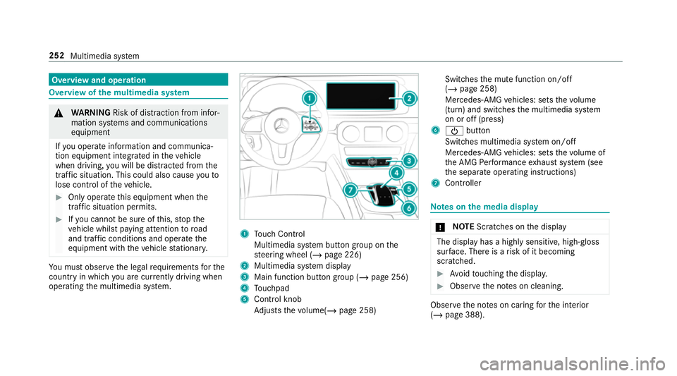 MERCEDES-BENZ G-CLASS SUV 2018 Owners Manual Overview and operation
Overview of
the multimedia sy stem &
WARNING Risk of di stra ction from infor‐
mation sy stems and communications
equipment
If yo u operate information and communica‐
tion e MERCEDES-BENZ G-CLASS SUV 2018 Owners Manual Overview and operation
Overview of
the multimedia sy stem &
WARNING Risk of di stra ction from infor‐
mation sy stems and communications
equipment
If yo u operate information and communica‐
tion e