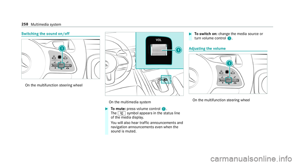 MERCEDES-BENZ G-CLASS SUV 2018 Owners Manual Switching
the sound on/off On
the multifunction steering wheel On
the multimedia sy stem #
Tomute: pressvolume control 1.
The 8 symbol appears in thest atus line
of the media displa y.
Yo u will also MERCEDES-BENZ G-CLASS SUV 2018 Owners Manual Switching
the sound on/off On
the multifunction steering wheel On
the multimedia sy stem #
Tomute: pressvolume control 1.
The 8 symbol appears in thest atus line
of the media displa y.
Yo u will also