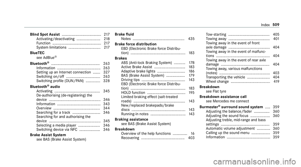 MERCEDES-BENZ G-CLASS SUV 2018 Owners Manual Blind Spot Assi
st...................................... 217
Ac tivating/deactivating ...................... .218
Fu nction ............................................... 217
Sy stem limitations .... MERCEDES-BENZ G-CLASS SUV 2018 Owners Manual Blind Spot Assi
st...................................... 217
Ac tivating/deactivating ...................... .218
Fu nction ............................................... 217
Sy stem limitations ....