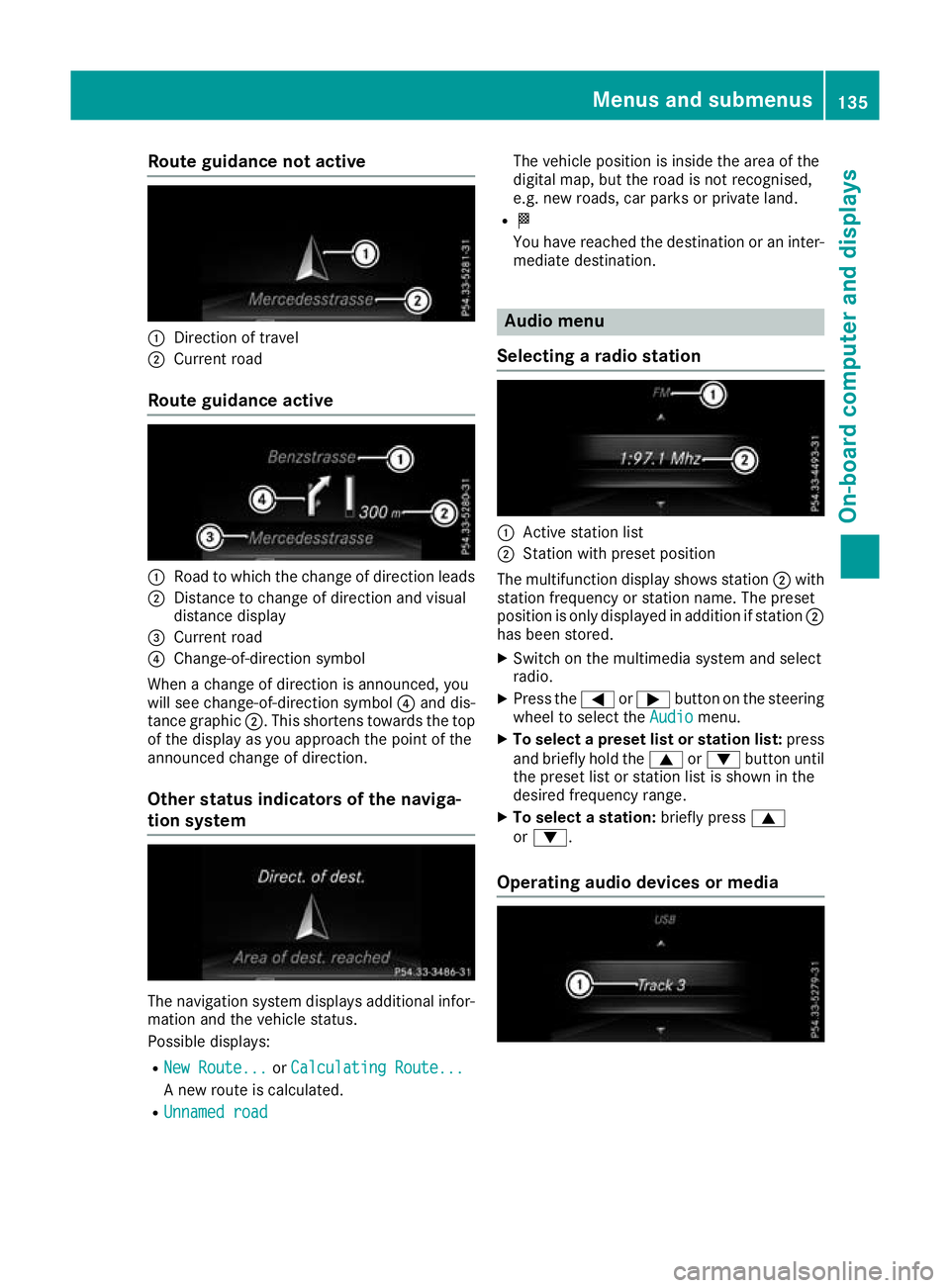 MERCEDES-BENZ G-CLASS SUV 2016 Owners Manual Route guidanc
enotactive :
Direction of travel
; Current road
Route guidanc eactive :
Road to which the change of direction leads
; Distance to change of direction an dvisual
distanc edisplay
= Curren MERCEDES-BENZ G-CLASS SUV 2016 Owners Manual Route guidanc
enotactive :
Direction of travel
; Current road
Route guidanc eactive :
Road to which the change of direction leads
; Distance to change of direction an dvisual
distanc edisplay
= Curren