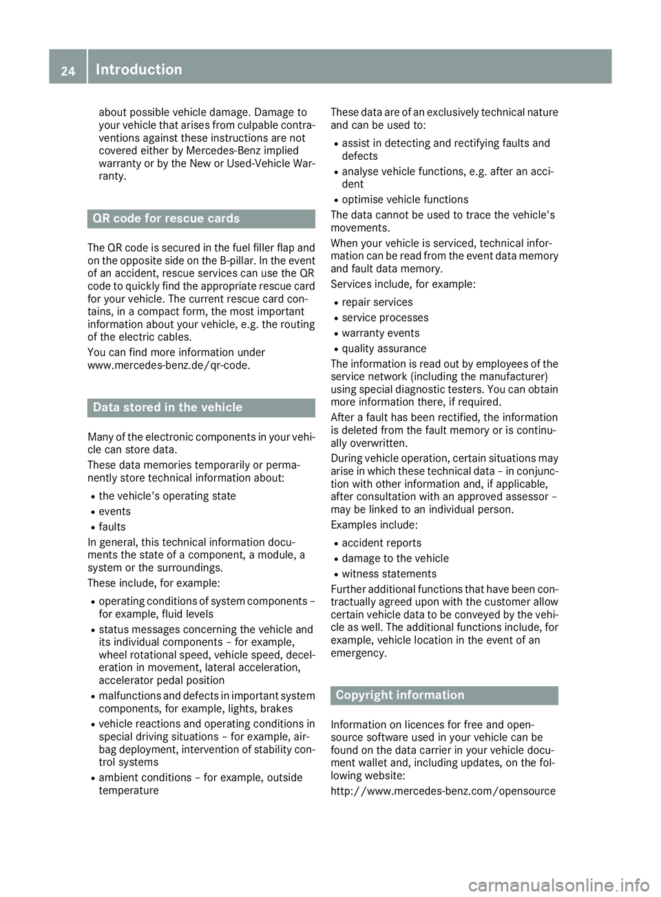 MERCEDES-BENZ G-CLASS SUV 2016 Owners Manual about possible vehicle damage
.Damage to
your vehicle that arise sfromc ulpable contra-
ventions against these instruction sare not
covered either by Mercedes-Ben zimplied
warrant yorbyt heNew or Used MERCEDES-BENZ G-CLASS SUV 2016 Owners Manual about possible vehicle damage
.Damage to
your vehicle that arise sfromc ulpable contra-
ventions against these instruction sare not
covered either by Mercedes-Ben zimplied
warrant yorbyt heNew or Used