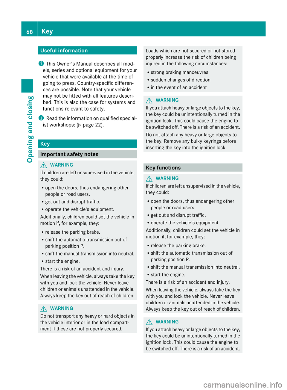MERCEDES-BENZ G-CLASS SUV 2012 Manual PDF Useful information
i This Owner's Manual describes all mod-
els, series and optional equipment for your
vehicle that were available at the time of
going to press. Country-specific differen-
ces ar MERCEDES-BENZ G-CLASS SUV 2012 Manual PDF Useful information
i This Owner's Manual describes all mod-
els, series and optional equipment for your
vehicle that were available at the time of
going to press. Country-specific differen-
ces ar