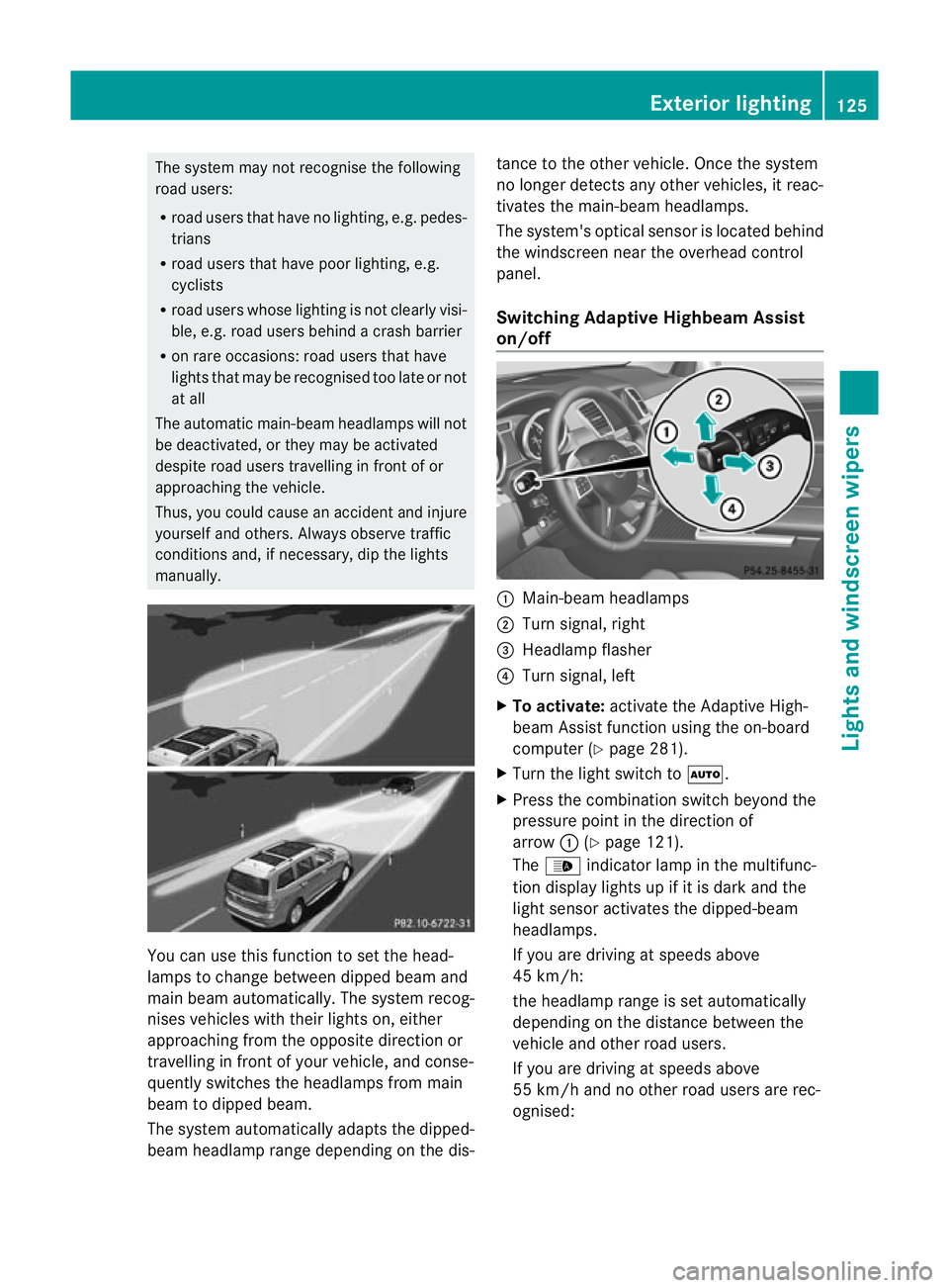 MERCEDES-BENZ GL SUV 2012  Owners Manual The system may not recognise the following
road users:
R road users that have no lighting, e.g. pedes-
trians
R road users that have poor lighting, e.g.
cyclists
R road users whose lightin gisnot clea