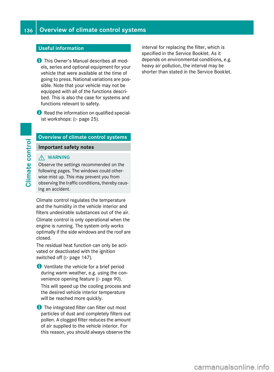 MERCEDES-BENZ GL SUV 2012  Owners Manual Usefu
linfor mati on
i This Owner's Manual describes all mod-
els, series and optional equipment for your
vehicle that were available at the time of
going to press. National variation sare pos-
si